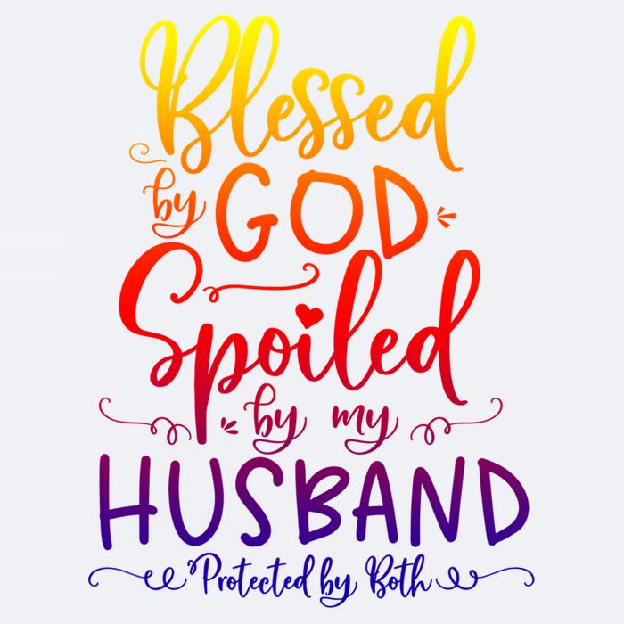 Blessed By God Spoiled By My Husband Protected By Both Gift Sueded Cloud Jersey T-Shirt