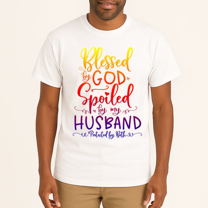 Blessed By God Spoiled By My Husband Protected By Both Gift Tall T-Shirt