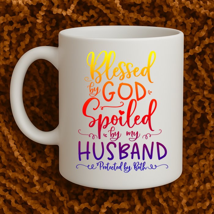 Blessed By God Spoiled By My Husband Protected By Both Gift Mug