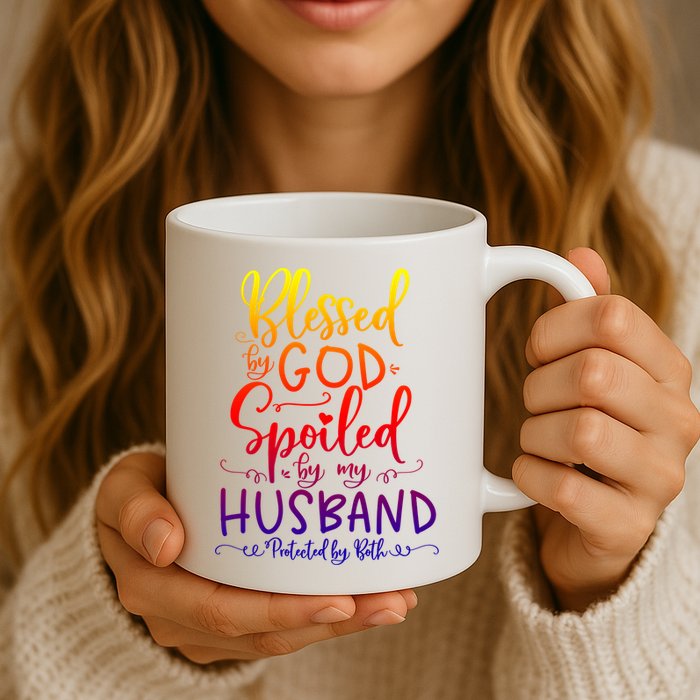 Blessed By God Spoiled By My Husband Protected By Both Gift Mug