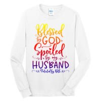 Blessed By God Spoiled By My Husband Protected By Both Gift Tall Long Sleeve T-Shirt