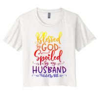 Blessed By God Spoiled By My Husband Protected By Both Gift Crop Top