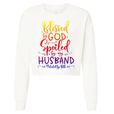Blessed By God Spoiled By My Husband Protected By Both Gift Cropped Pullover Crew