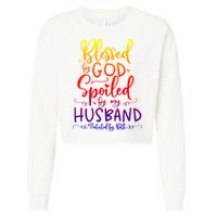 Blessed By God Spoiled By My Husband Protected By Both Gift Cropped Pullover Crew