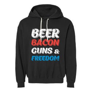 Beer Bacon Guns & Freedom 4th of July Garment-Dyed Fleece Hoodie