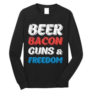 Beer Bacon Guns & Freedom 4th of July Long Sleeve Shirt