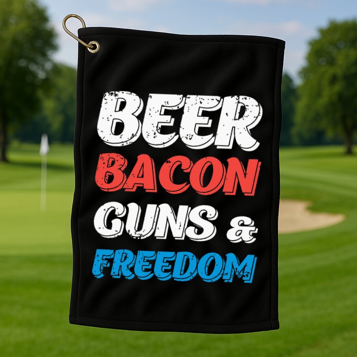 Beer Bacon Guns & Freedom 4th of July Golf Towel