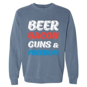 Beer Bacon Guns & Freedom 4th of July Garment-Dyed Sweatshirt