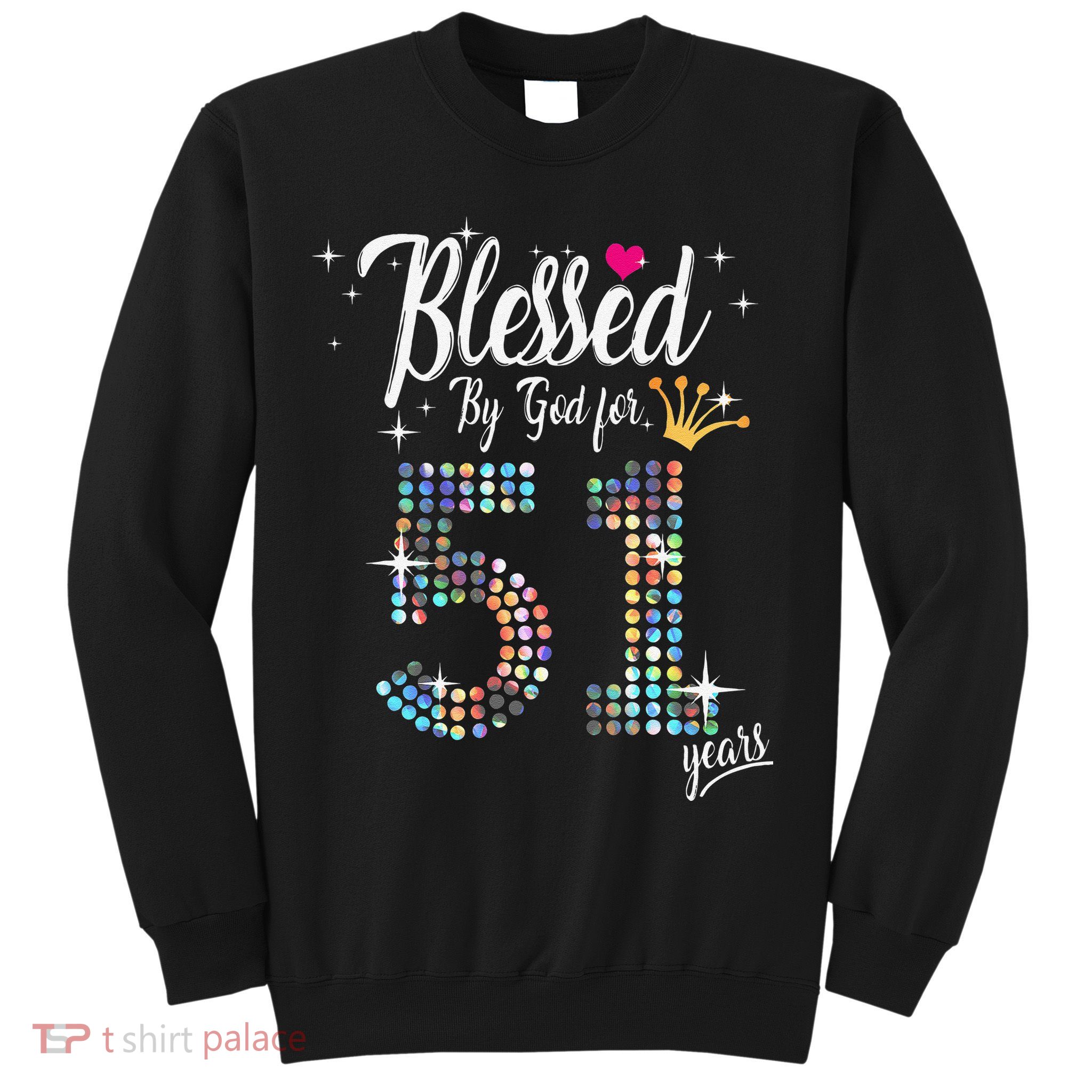 Blessed By God For 51 Years 51st Birthday Anniversary Sweatshirt