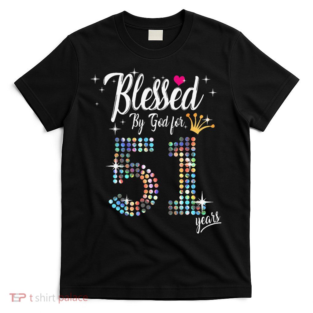 Blessed By God For 51 Years 51st Birthday Anniversary T-Shirt