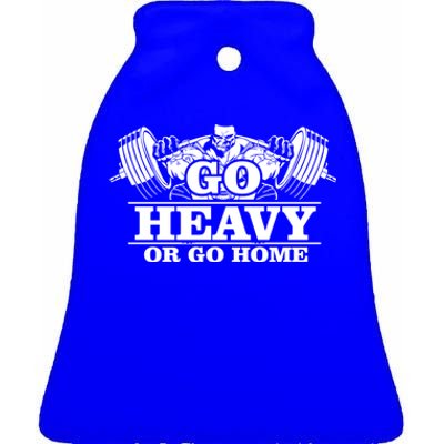 Body Building Go Heavy Or Go Home Cute Gift Ceramic Bell Ornament