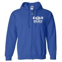 Body Building Go Heavy Or Go Home Cute Gift Full Zip Hoodie