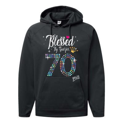 Blessed By God For 70 Years 70th Birthday Anniversary Performance Fleece Hoodie