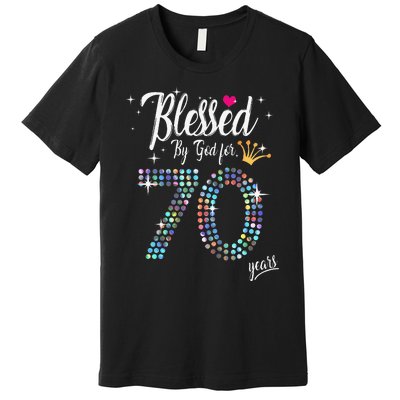 Blessed By God For 70 Years 70th Birthday Anniversary Premium T-Shirt