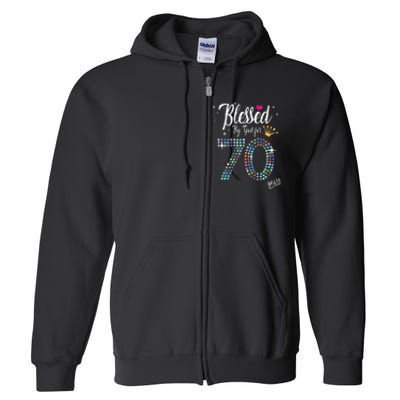 Blessed By God For 70 Years 70th Birthday Anniversary Full Zip Hoodie