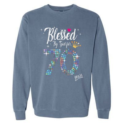 Blessed By God For 70 Years 70th Birthday Anniversary Garment-Dyed Sweatshirt