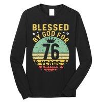 Blessed By GOD For 76 Years Of Being Awesome 76 Birthday Long Sleeve Shirt