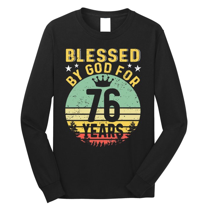 Blessed By GOD For 76 Years Of Being Awesome 76 Birthday Long Sleeve Shirt