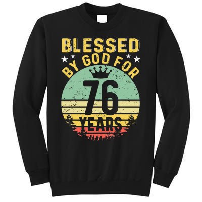 Blessed By GOD For 76 Years Of Being Awesome 76 Birthday Sweatshirt