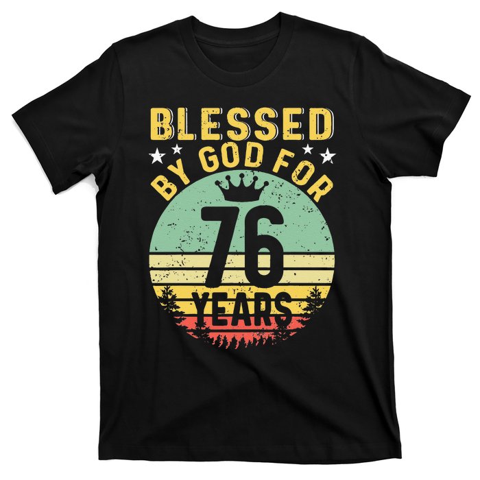 Blessed By GOD For 76 Years Of Being Awesome 76 Birthday T-Shirt