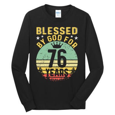 Blessed By GOD For 76 Years Of Being Awesome 76 Birthday Tall Long Sleeve T-Shirt