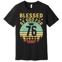 Blessed By GOD For 76 Years Of Being Awesome 76 Birthday Premium T-Shirt