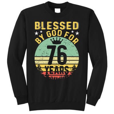 Blessed By GOD For 76 Years Of Being Awesome 76 Birthday Tall Sweatshirt