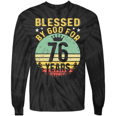 Blessed By GOD For 76 Years Of Being Awesome 76 Birthday Tie-Dye Long Sleeve Shirt