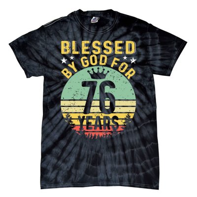 Blessed By GOD For 76 Years Of Being Awesome 76 Birthday Tie-Dye T-Shirt