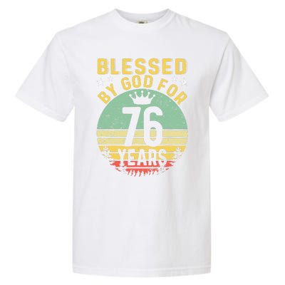 Blessed By GOD For 76 Years Of Being Awesome 76 Birthday Garment-Dyed Heavyweight T-Shirt