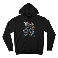 Blessed By God For 99 Years 99th Birthday Anniversary Hoodie