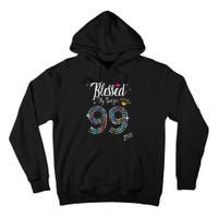 Blessed By God For 99 Years 99th Birthday Anniversary Tall Hoodie