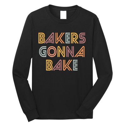 Baking Bakers Gonna Bake Funny Baking Lover Long Sleeve Shirt