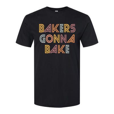 Baking Bakers Gonna Bake Funny Baking Lover Softstyle® CVC T-Shirt