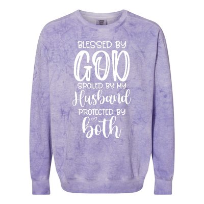 Blessed By God Spoiled By My Husband Protected By Both Colorblast Crewneck Sweatshirt