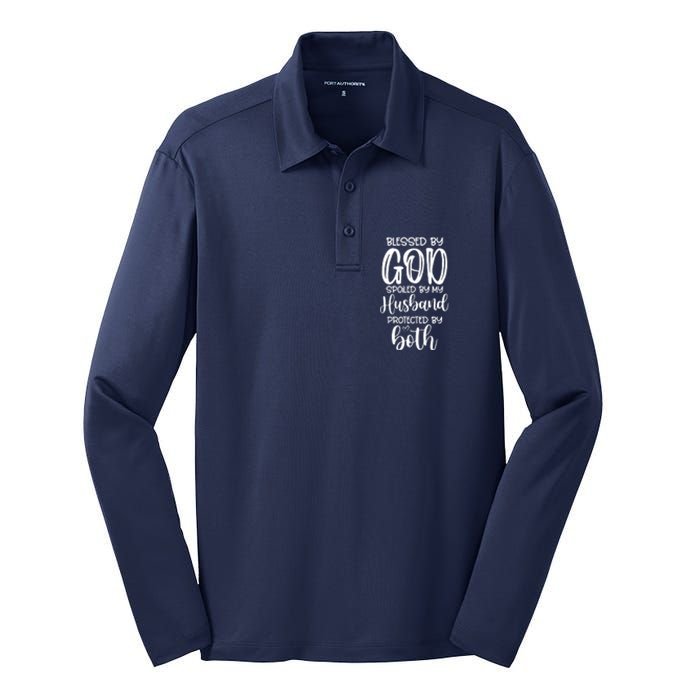 Blessed By God Spoiled By My Husband Protected By Both Silk Touch Performance Long Sleeve Polo