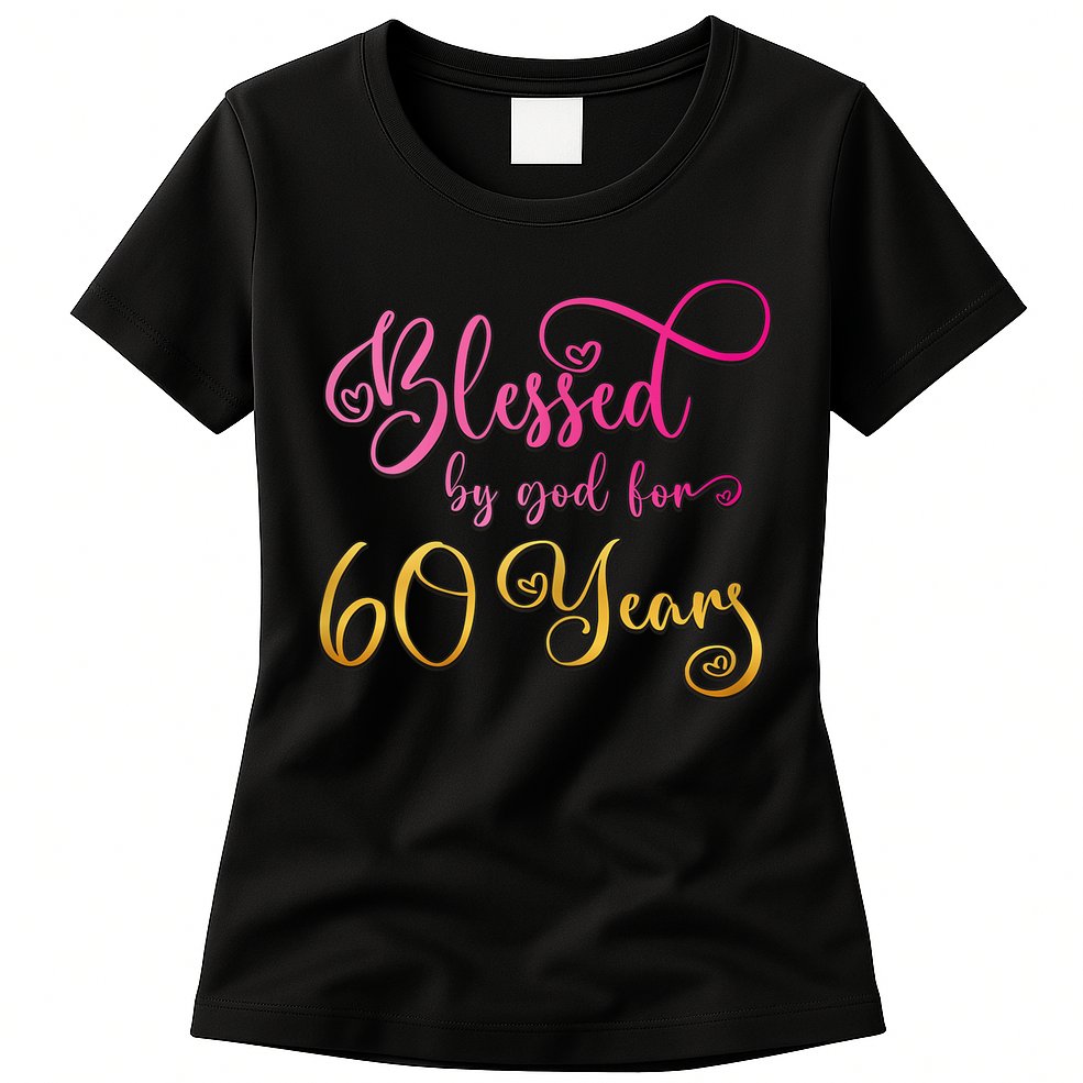 Blessed By God For 60 Years Old Wo 60th Birthday Womens T-Shirt