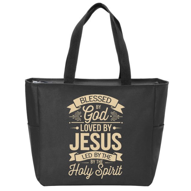 Blessed By God Loved By Jesus Led By The Holy Spirit Zip Tote Bag