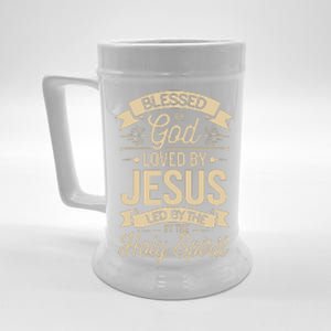 Blessed By God Loved By Jesus Led By The Holy Spirit Beer Stein