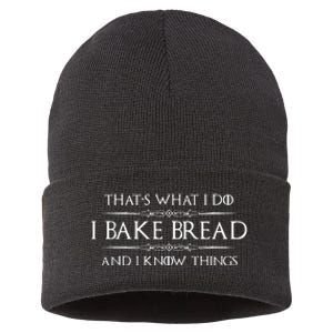 Bread Baker Gifts I Bake Bread & I Know Things Baking Sustainable Knit Beanie