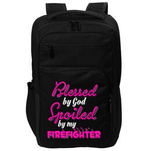 Blessed By God Spoiled By My Firefighter Impact Tech Backpack