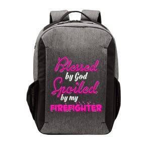 Blessed By God Spoiled By My Firefighter Vector Backpack