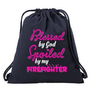 Blessed By God Spoiled By My Firefighter Drawstring Bag