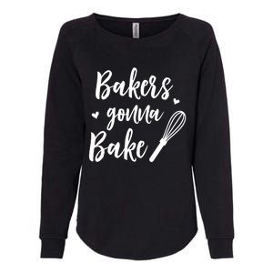 Bakery Bakers Gonna Bake Meaningful Gift Womens California Wash Sweatshirt