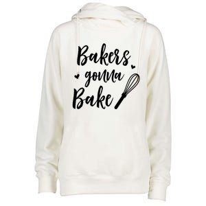 Bakery Bakers Gonna Bake Meaningful Gift Womens Funnel Neck Pullover Hood