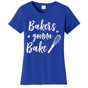 Bakery Bakers Gonna Bake Meaningful Gift Women's T-Shirt