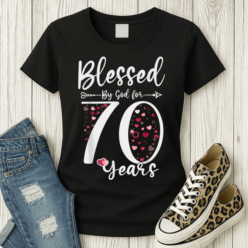 Blessed by God For 70 Years Old 70th Birthday Gift For Wo Womens T-Shirt