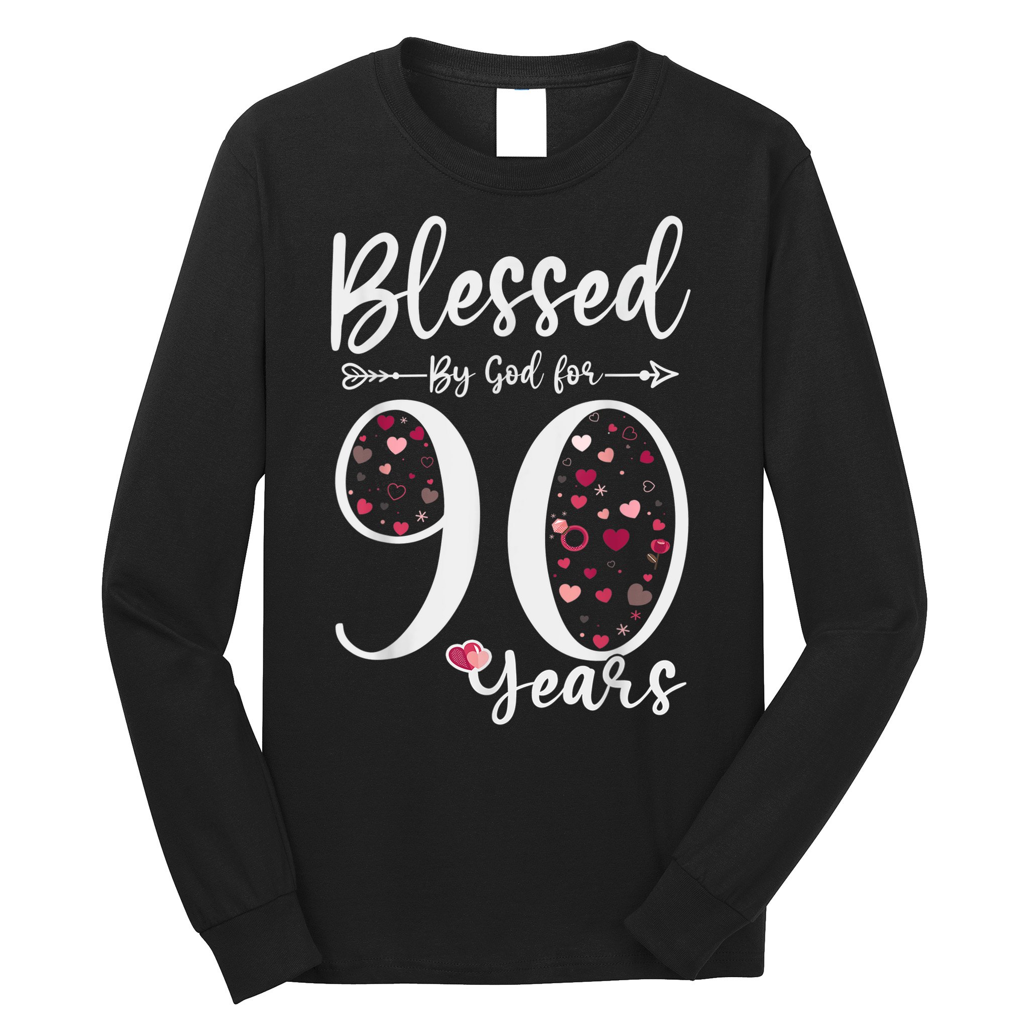 Blessed by God For 90 Years Old 90th Birthday Gift For Wo Long Sleeve Shirt