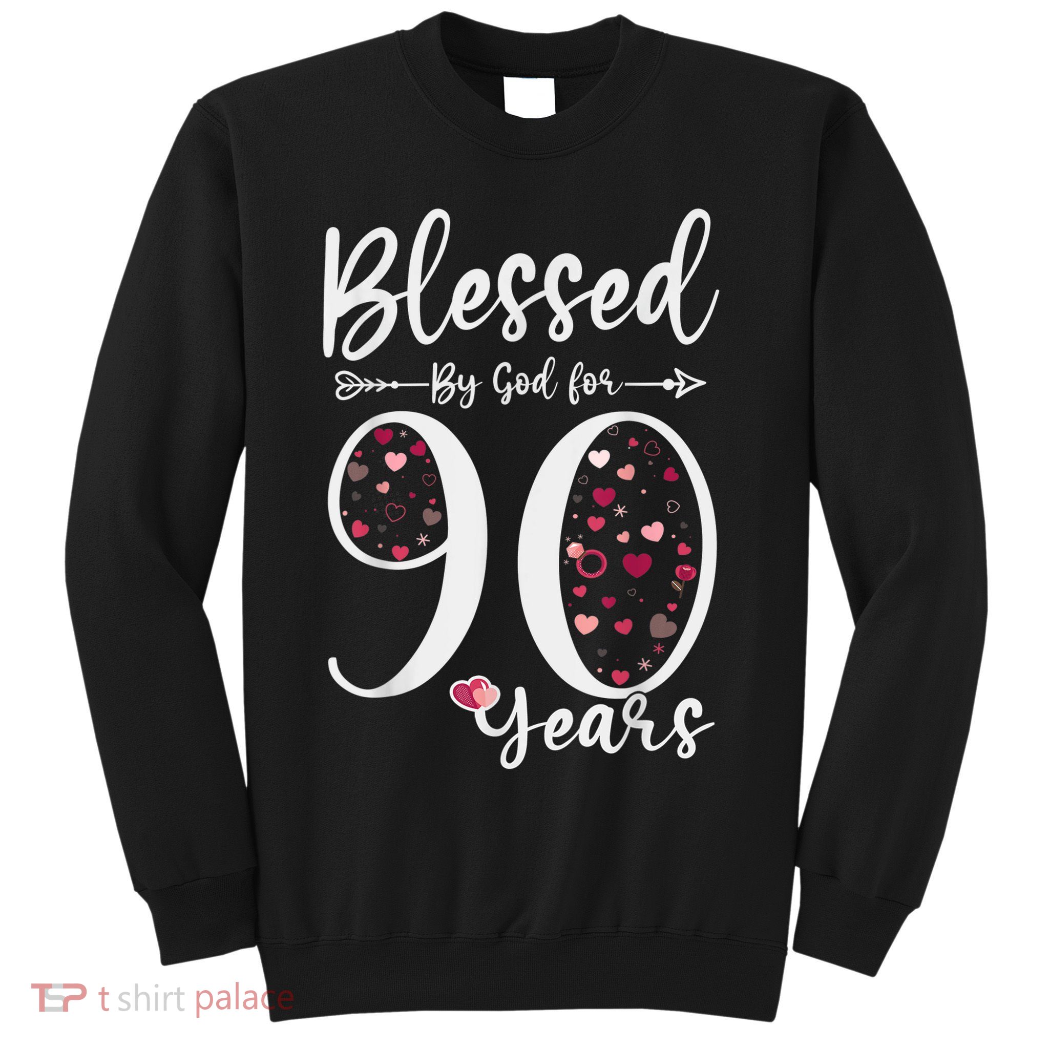 Blessed by God For 90 Years Old 90th Birthday Gift For Wo Sweatshirt