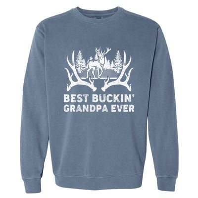 Best Buckin Grandpa Ever Deer Hunting Fathers Day Gift Garment-Dyed Sweatshirt